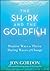 The Shark and the Goldfish: Positive Ways to Thrive During Waves of Change