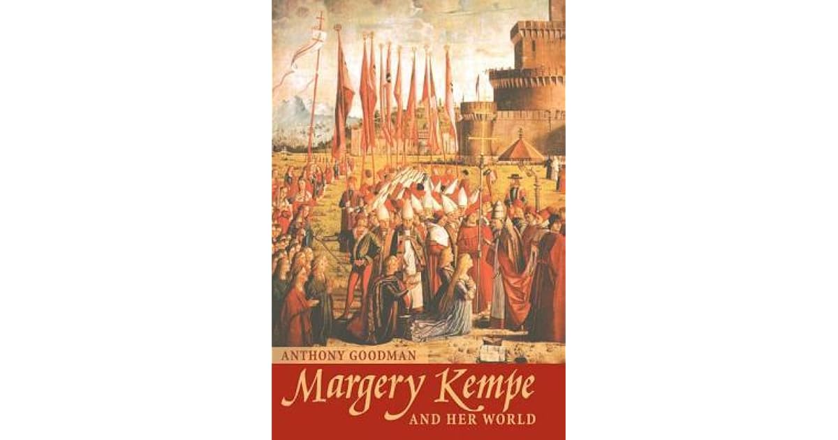 Margery Kempe and Her World by Anthony Goodman