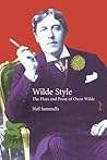 Wilde Style: The Plays and Prose of Oscar Wilde (Studies in Eighteenth and Nineteenth Century Literature Series)