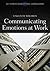 Communicating Emotion at Work (Key Themes in Organizational Communication)