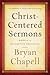 Christ-Centered Sermons: Models of Redemptive Preaching