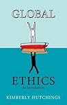 Global Ethics by Kimberly Hutchings