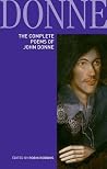 The Complete Poems of John Donne by John Donne
