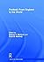 Football: From England to the World: From England to the World (Sport in the Global Society)