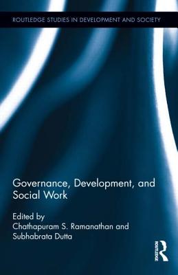 Governance, Development, and Social Work (Routledge Studies in Development and Society)
