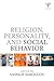 Religion, Personality, and Social Behavior