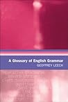 A Glossary of English Grammar (Glossaries in Linguistics)