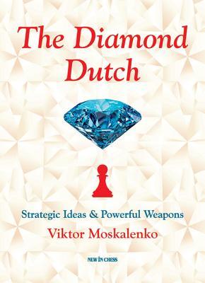 The Diamond Dutch: Strategic Ideas & Powerful Weapons (Paperback)