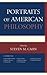 Portraits of American Philosophy