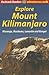 Explore Mount Kilimanjaro: Marangu, Machame, Lemosho and Rongai (Rucksack Readers)