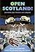 Open Scotland?