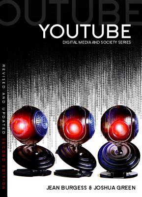 YouTube: Online Video and Participatory Culture (Digital Media and Society)
