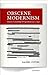 Obscene Modernism: Literary Censorship and Experiment 1900-1940