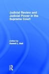 Judicial Review and Judicial Power in the Supreme Court (Supreme Court in American Society)