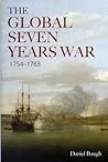 The Global Seven Years War 1754-1763: Britain and France in a Great Power Contest