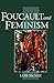 Foucault and Feminism: Power, Gender and the Self
