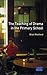 Teaching of Drama in the Pr...