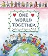 One World Together by Catherine Anholt One World Together by Catherine Anholt