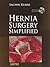 Hernia Surgery Simplified