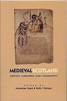 Medieval Scotland: Crown, Lordship and Community
