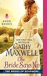 The Bride Says No by Cathy Maxwell The Bride Says No by Cathy Maxwell