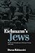 Eichmann's Jews by Doron Rabinovici
