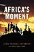 Africa's Moment