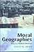 Moral Geographies: Ethics i...