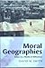Moral Geographies by David G. Smith