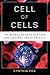 Cell of Cells: The Global Race to Capture and Control the Stem Cell