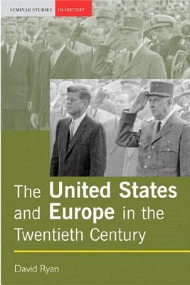 The United States and Europe in the Twentieth Century (Paperback)