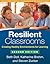 Resilient Classrooms: Creating Healthy Environments for Learning