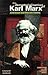 The Dematerialisation of Karl Marx