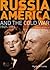 Russia, America and the Cold War: 1949-1991 (Revised 2nd Edition)