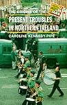 The Origins of the Present Troubles in Northern Ireland (Origins Of Modern Wars) The Origins of the Present Troubles in Northern Ireland (Origins Of Modern Wars)