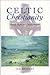 Celtic Christianity: Making...