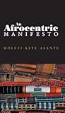 An Afrocentric Manifesto: Toward an African Renaissance