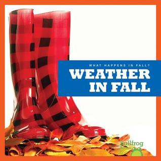 Weather in Fall (What Happens in Fall?)