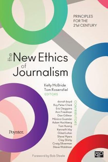 The New Ethics of Journalism: Principles for the 21st Century