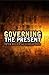 Governing the Present by Nikolas Rose