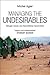 Managing the Undesirables by Michel Agier
