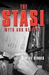 The Stasi: Myth and Reality