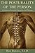 The Posturality of the Person by Ronald J Dennis