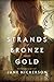 Strands of Bronze and Gold