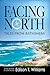 Facing North by Edison T. Williams