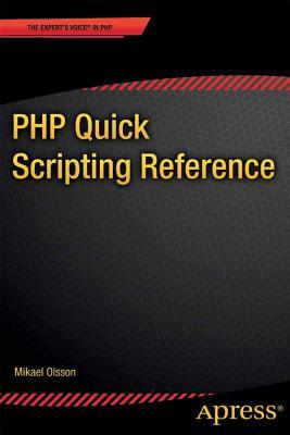 PHP Quick Scripting Reference (The Expert's Voice)