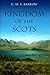 The Kingdom of the Scots: G...