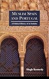 Muslim Spain and Portugal: A Political History of al-Andalus