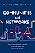 Communities and Networks: Using Social Network Analysis to Rethink Urban and Community Studies