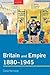 Britain and Empire, 1880-1945
